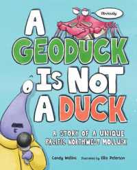 A Geoduck Is Not a Duck : A Story of a Unique Pacific Northwest Mollusk