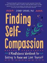 Finding Self-Compassion : A Mindfulness Workbook for Getting to Know and Love Yourself