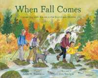When Fall Comes : Connecting with Nature as the Days Grow Shorter (When Seasons Come)