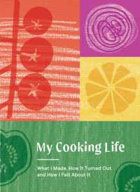 My Cooking Life : What I Made, How It Turned Out, and How I Felt about It (Gifts for Cooks) (My Memorable Life)