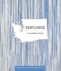 Seattleness (Urban Infographic Atlases)