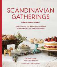 Scandinavian Gatherings : From Afternoon Fika to Christmas Eve Supper: 70 Simple Recipes for Year-Round Hygge