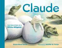 Claude : The True Story of a White Alligator （Board Book）