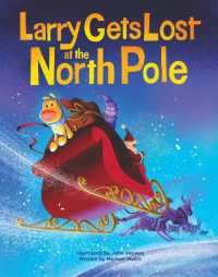 Larry Gets Lost at the North Pole : A Magical Christmas Adventure