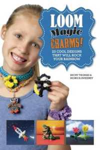 Loom Magic Charms! : 25 Cool Designs That Will Rock Your Rainbow