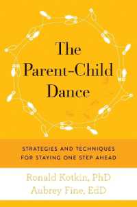 The Parent-Child Dance : Strategies and Techniques for Staying One Step Ahead