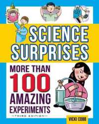 Science Surprises : More than 100 Amazing Experiments