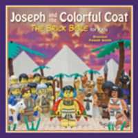 Joseph and the Colorful Coat : The Brick Bible for Kids (Brick Bible for Kids)