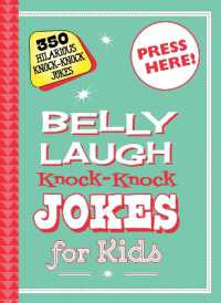 Belly Laugh Knock-Knock Jokes for Kids : 350 Hilarious Knock-Knock Jokes