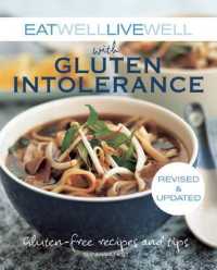 Eat Well Live Well with Gluten Intolerance : Gluten-Free Recipes and Tips