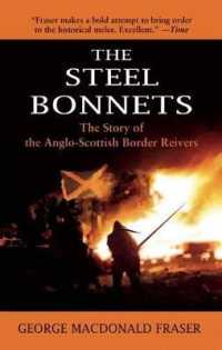 The Steel Bonnets : The Story of the Anglo-Scottish Border Reivers