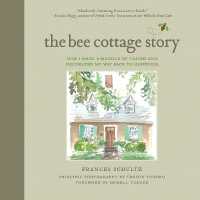 The Bee Cottage Story : How I Made a Muddle of Things and Decorated My Way Back to Happiness