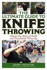 The Ultimate Guide to Knife Throwing : Master the Sport of Knife and Tomahawk Throwing (Ultimate Guides)