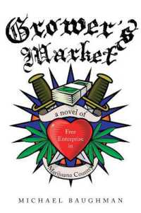 Grower's Market : A Novel of Free Enterprise in Marijuana Country