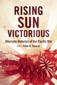 Rising Sun Victorious : Alternate Histories of the Pacific War