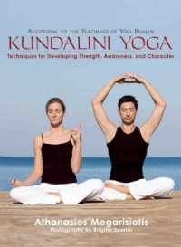 Kundalini Yoga : Techniques for Developing Strength, Awareness, and Character