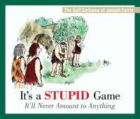 It's a Stupid Game; It'll Never Amount to Anything : The Golf Cartoons of Joseph Farris
