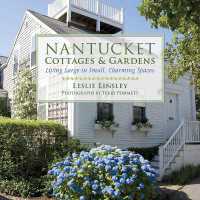 Nantucket Cottages and Gardens : Charming Spaces on the Faraway Isle