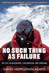 No Such Thing as Failure : My Life in Adventure, Exploration, and Survival