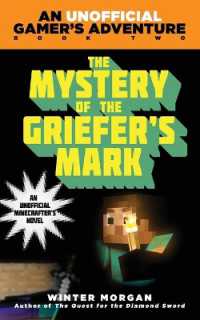 The Mystery of the Griefer's Mark : An Unofficial Gamer's Adventure, Book Two (An Unofficial Gamer's Adventure)