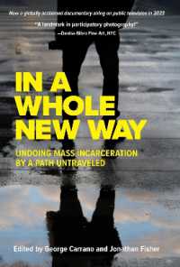 In a Whole New Way: Undoing Mass Incarceration by a Path Untraveled : Undoing Mass Incarceration by a Path Untraveled