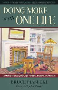 Doing More with One Life : A Writer's Journey through the Past, Present, and Future