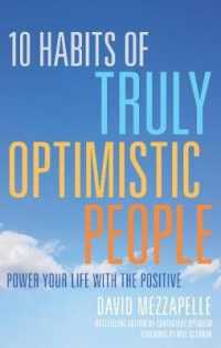10 Habits of Truly Optimistic People : Power Your Life with the Positive (Contagious Optimism Book)