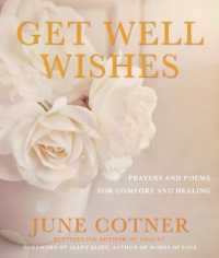 Get Well Wishes : Prayers and Poems for Comfort and Healing （Reprint）