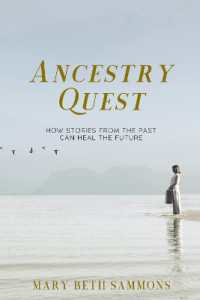 Ancestry Quest : How Stories of the Past Can Heal the Future