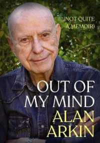 Out of My Mind : (Not Quite a Memoir)