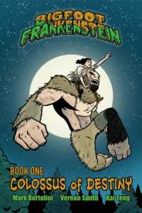 Bigfoot Frankenstein : Book 1: Colossus of Destiny