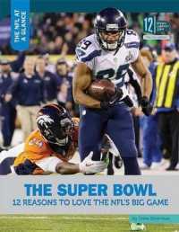 The Super Bowl: 12 Reasons to Love the Nfl's Big Game (Nfl at a Glance) （Library Binding）