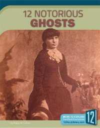 12 Notorious Ghosts (Scary and Spooky) （Library Binding）