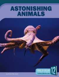 Astonishing Animals (Unbelievable) （Library Binding）
