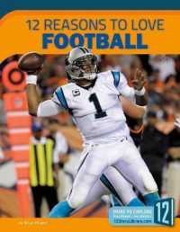 12 Reasons to Love Football (Sports Report) （Library Binding）