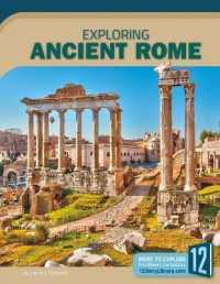 Exploring Ancient Rome (Exploring Ancient Civilizations) （Library Binding）