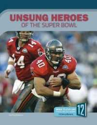 Unsung Heroes of the Super Bowl (Best of the Super Bowl) （Library Binding）