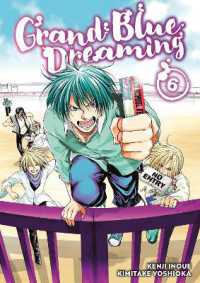 井上堅二／吉岡公威著『ぐらんぶる』（英訳）Vol.6<br>Grand Blue Dreaming 6
