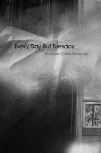 Every Day but Tuesday -- Paperback / softback