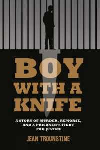 Boy with a Knife : A Story of Murder, Remorse, and a Prisoner's Fight for Justice