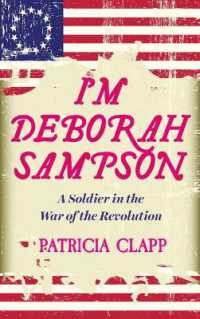 I'm Deborah Sampson : A Soldier in the War of the Revolution
