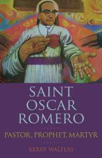 Saint Oscar Romero : Pastor， Prophet， Martyr