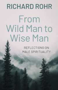 From Wild Man to Wise Man : Reflections on Male Spirituality