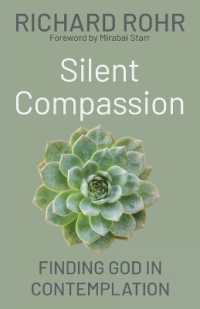 Silent Compassion : Finding God in Contemplation