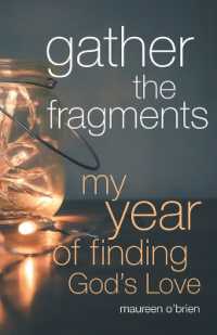 Gather the Fragments : My Year of Finding God's Love