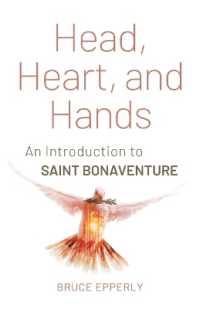 Head， Heart， and Hands : An Introduction to Saint Bonaventure