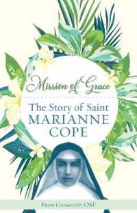 Mission of Grace : The Story of Saint Marianne Cope