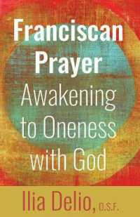 Franciscan Prayer : Awakening to Oneness with God