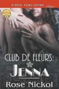 Club de Fleurs : Jenna (Siren Publishing Classic)
