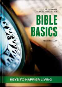 Bible Basics - Keys to Happier Living : The Ultimate Topical Bible Guide
